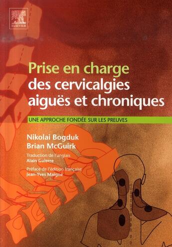 Couverture du livre « Prise en charge des cervicalgies aiguës et chroniques » de Bogduk-N+Mc Guirk-B aux éditions Elsevier-masson