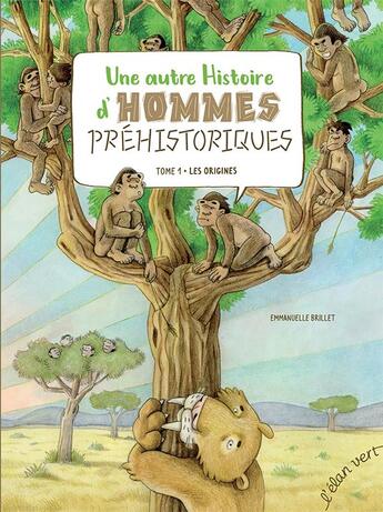 Couverture du livre « Une autre histoire d'hommes préhistoriques t.1 : les origines » de Brillet Emmanuelle aux éditions Elan Vert