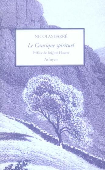 Couverture du livre « Cantique spirituel » de Barre/Flourez aux éditions Arfuyen