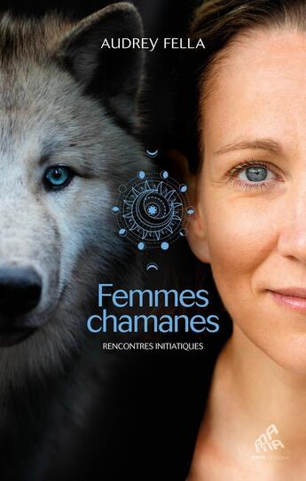 Couverture du livre « Femmes chamanes » de Audrey Fella aux éditions Mamaeditions