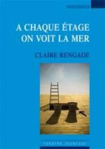 Couverture du livre « À chaque étage on voit la mer » de Claire Rengade aux éditions Espaces 34