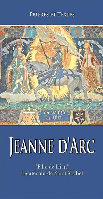 Couverture du livre « Janne d'Arc ; fille de dieu, lieutenant de Saint Michel » de  aux éditions Benedictines