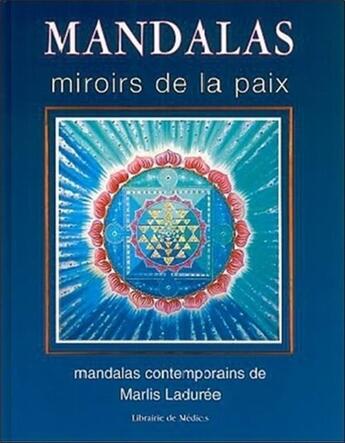 Couverture du livre « Mandalas : miroirs de la paix » de Marlis Laduree aux éditions Medicis