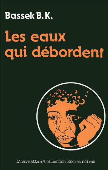 Couverture du livre « Les eaux qui débordent » de Ba Kobhio Bassek aux éditions L'harmattan