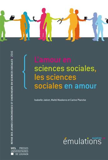 Couverture du livre « Mulations Tome 18 : l'amour en sciences sociales, les sciences sociales en amour » de Emulations aux éditions Pu De Louvain