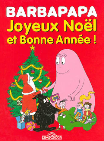 Couverture du livre « Joyeux Noël et bonne année Barbapapa » de Tison/Taylor aux éditions Les Livres Du Dragon D'or