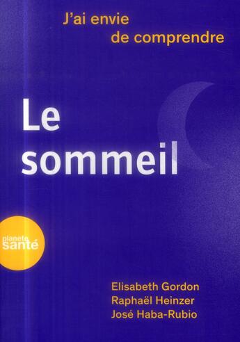 Couverture du livre « J'ai envie de comprendre... le sommeil » de Gordon E. aux éditions Medecine Et Hygiene