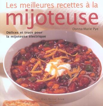 Couverture du livre « Les meilleures recettes à la mijoteuse » de Donna-Marie Pye aux éditions Guy Saint-jean