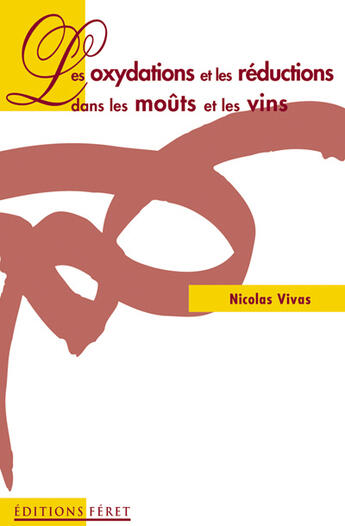 Couverture du livre « Oxydations & reductions mouts et vins » de Nicolas Vivas aux éditions Feret