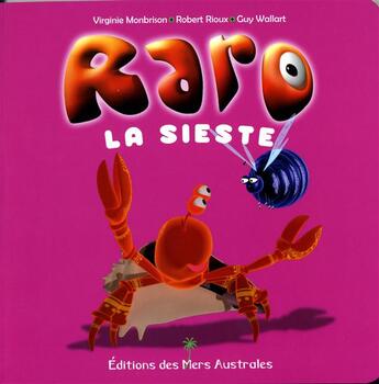 Couverture du livre « Raro fait la sieste » de Guy Wallart et Virginie Montbrison et Robert Rioux aux éditions Mers Australes