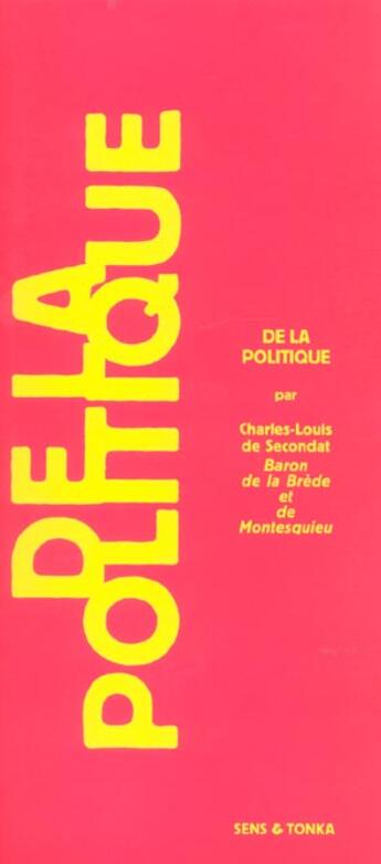 Couverture du livre « De la politique » de Montesquieu aux éditions Sens Et Tonka