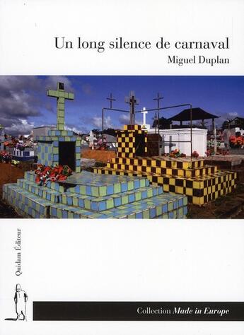 Couverture du livre « Un long silence de carnaval » de Miguel Duplan aux éditions Quidam