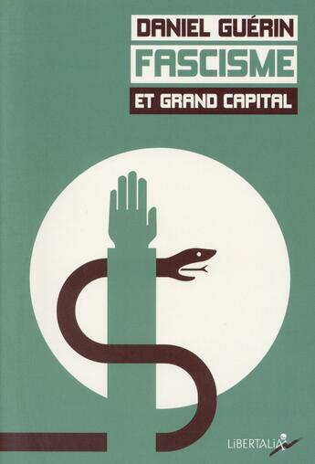 Couverture du livre « Fascisme et grand capital » de Daniel Guérin aux éditions Libertalia