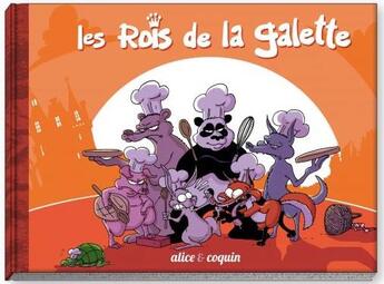 Couverture du livre « Les rois de la galette » de Coquin et Alice aux éditions Lapin