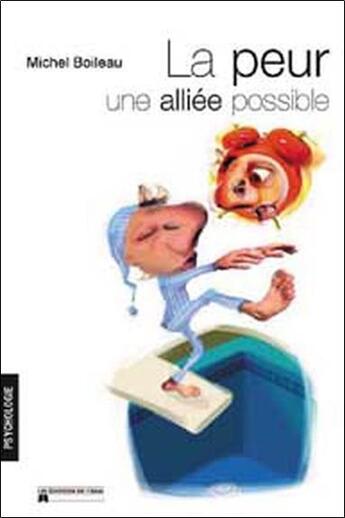 Couverture du livre « Peur. une alliee possible ! » de Michel Boileau aux éditions Du Cram