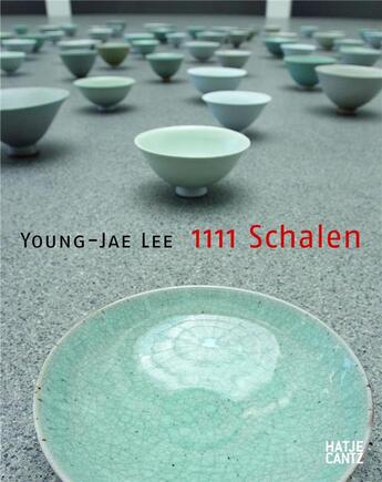 Couverture du livre « Young jae lee 1 111 schalen /allemand » de Baumstark aux éditions Hatje Cantz