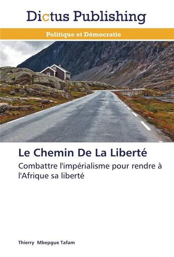 Couverture du livre « Le chemin de la liberte » de Tafam-T aux éditions Dictus