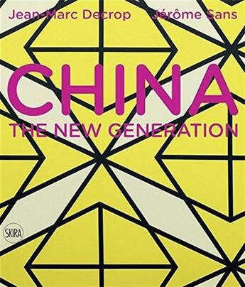 Couverture du livre « China the new generation » de Decrop Jean-Marc/San aux éditions Skira