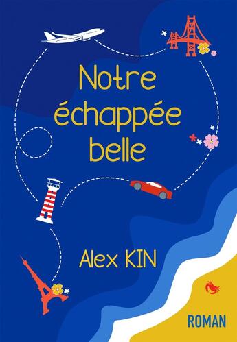 Couverture du livre « Notre échappée belle » de Alex Kin aux éditions Bookelis