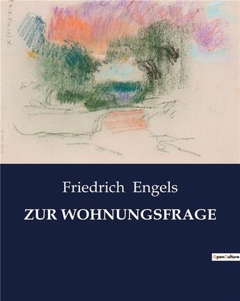 Couverture du livre « ZUR WOHNUNGSFRAGE » de Engels Friedric aux éditions Culturea