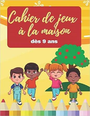 Couverture du livre « 14,99cahier de jeux a la maison des 9 ans - labyrinthes coloriages sodoku & mots meles » de Independent P. aux éditions Gravier Jonathan