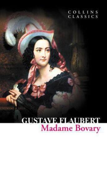 Couverture du livre « Collins Classics ; madame Bovary » de Gustave Flaubert aux éditions Harper Collins Uk