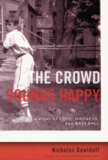 Couverture du livre « The Crowd Sounds Happy » de Nicholas Dawidoff aux éditions Epagine