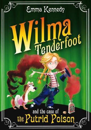 Couverture du livre « WILMA TENDERFOOT AND THE CASE OF THE PUTRID POISON » de Emma Kennedy aux éditions Pan Macmillan