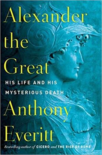 Couverture du livre « Alexander the great » de Everitt Anthony aux éditions Random House Us