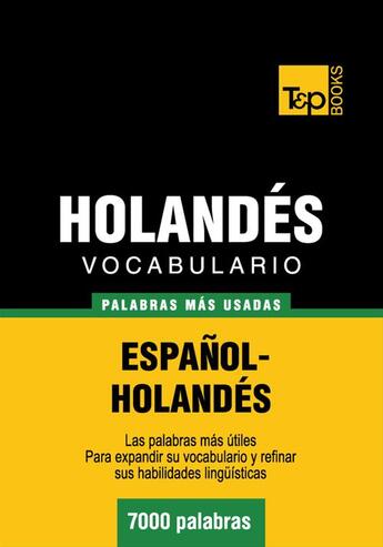 Couverture du livre « Vocabulario español-holandés - 7000 palabras más usadas » de Andrey Taranov aux éditions T&p Books