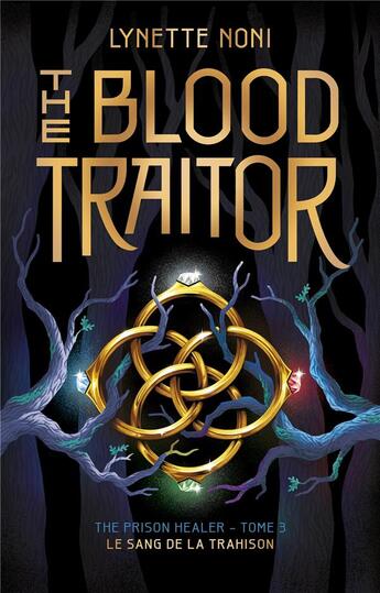 Couverture du livre « The prison healer Tome 3 : The Blood Traitor : Le sang de la trahison » de Lynette Noni aux éditions Hachette Romans