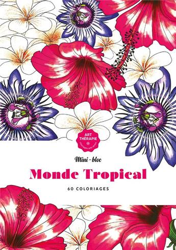 Couverture du livre « Art-thérapie ; mini-bloc ; monde tropical ; 60 coloriages » de  aux éditions Hachette Pratique