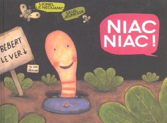 Couverture du livre « Niac, niac » de Le Neouanic Lionel aux éditions Seuil Jeunesse