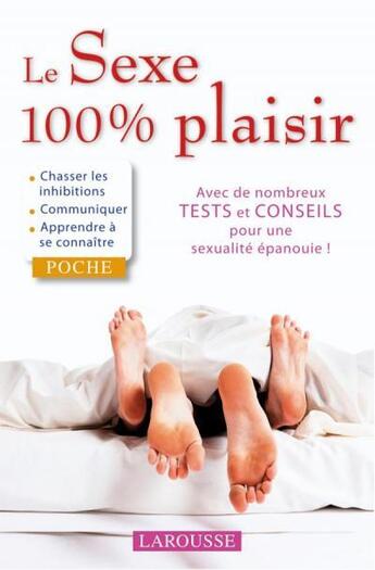 Couverture du livre « Le sexe, 100% plaisir » de  aux éditions Larousse