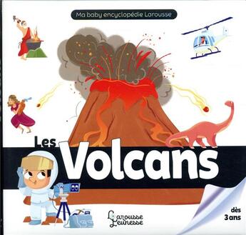 Couverture du livre « Les volcans » de Mattia Cerato et Carolie Fait aux éditions Larousse