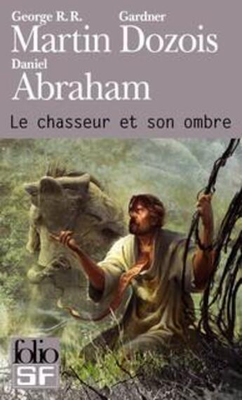 Couverture du livre « Le chasseur et son ombre » de Daniel Abraham et Gardner Dozois et George R. R. Martin aux éditions Gallimard