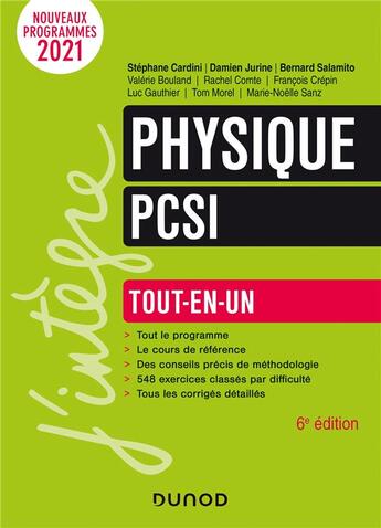 Couverture du livre « Physique PCSI ; tout-en-un (6e édition) » de Damien Jurine et Stephane Cardini et Bernard Salamito et Marie-Noelle Sanz et Tom Morel et Rachel Comte aux éditions Dunod