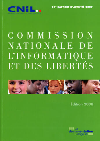 Couverture du livre « Commission nationale de l'informatique et des libertés ; 28éme rapport d'activité 2007 de la CNIL » de  aux éditions Documentation Francaise