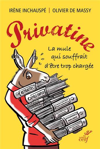 Couverture du livre « Privatine ; la mule qui souffrait d'être trop chargée » de Irene Inchauspe et Olivier De Massy aux éditions Cerf