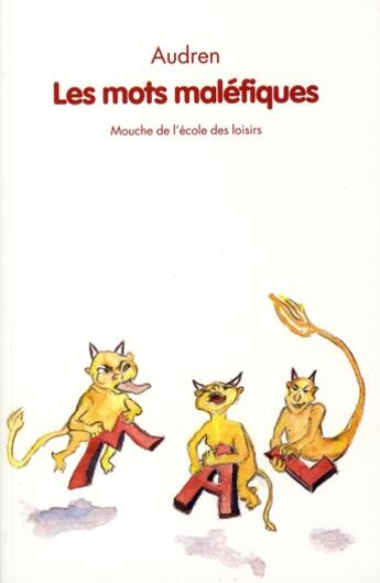 Couverture du livre « Les mots maléfiques » de Audren / Karp Laurie aux éditions Ecole Des Loisirs