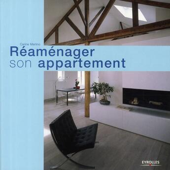 Couverture du livre « Réaménager son appartement » de Carine Merlino aux éditions Eyrolles