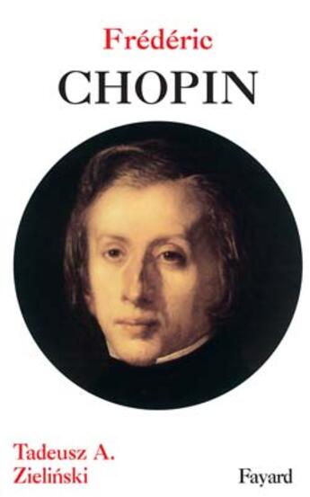 Couverture du livre « Frederic chopin » de Zielinski Tadeusz A. aux éditions Fayard