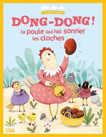 Couverture du livre « Dong-Dong ! la poule qui fait sonner les cloches » de Agnes Bertron-Martin et Celine Chevrel aux éditions Lito