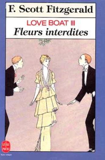 Couverture du livre « Love boat Tome 3 ; fleurs interdites » de Francis Scott Fitzgerald aux éditions Le Livre De Poche