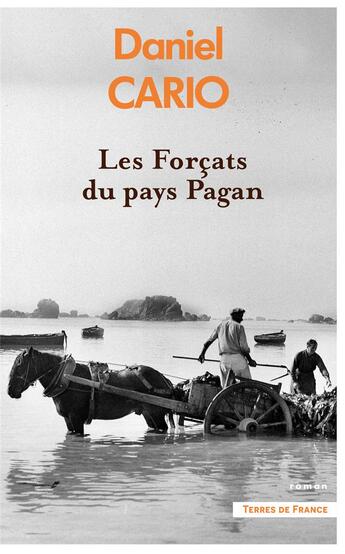 Couverture du livre « Les forçats du pays Pagan » de Daniel Cario aux éditions Presses De La Cite