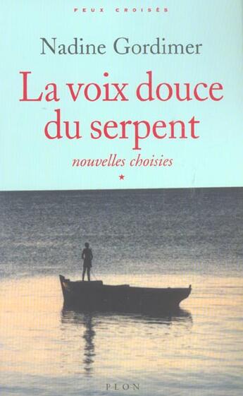 Couverture du livre « La Voix Douce Du Serpent » de Gordimer Nadine aux éditions Plon