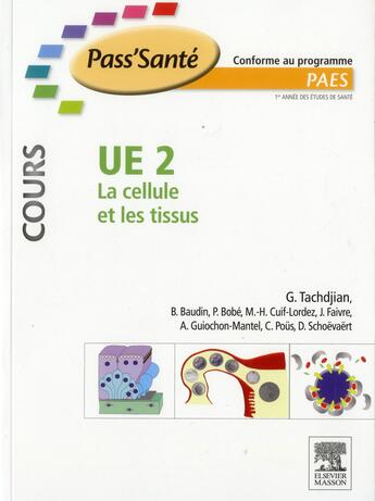 Couverture du livre « La cellule et les tissus ; UE 2 ; cours » de Gerard Tachdjian aux éditions Elsevier-masson