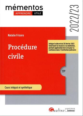 Couverture du livre « Procédure civile : intègre le décret du 25 février 2022 favorisant le recours à la médiation, portant application de la loi pour la confiance dans l'institution judiciaire (19e édition) » de Natalie Fricero aux éditions Gualino