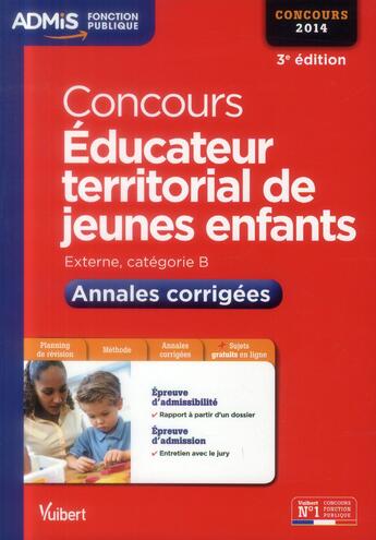 Couverture du livre « Concours éducateur territorial de jeunes enfants ; annales corrigées ; catégorie B ; 2014 (3e édition) » de Luc Deslandes aux éditions Vuibert