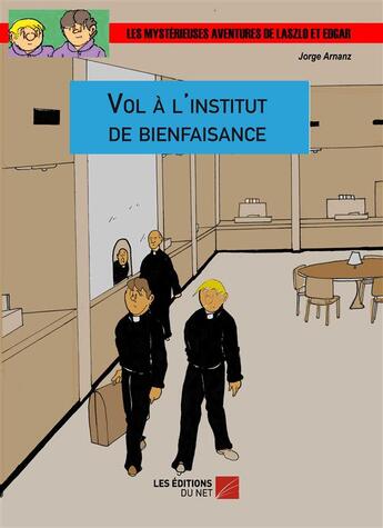 Couverture du livre « Vol à l'institut de bienfaisance » de Jorge Arnanz aux éditions Editions Du Net